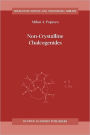 Non-Crystalline Chalcogenicides / Edition 1