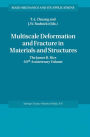 Multiscale Deformation and Fracture in Materials and Structures: The James R. Rice 60th Anniversary Volume / Edition 1