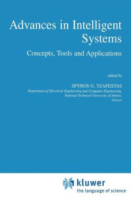 Title: Advances in Intelligent Systems: Concepts, Tools and Applications / Edition 1, Author: S.G. Tzafestas