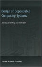 Design of Dependable Computing Systems / Edition 1