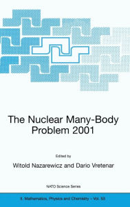 Title: The Nuclear Many-Body Problem 2001, Author: Witold Nazarewicz