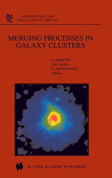 Merging Processes in Galaxy Clusters / Edition 1