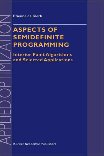 Aspects of Semidefinite Programming: Interior Point Algorithms and Selected Applications
