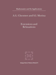 Title: Extensions and Relaxations / Edition 1, Author: A.G. Chentsov