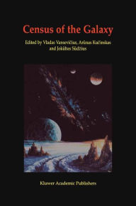 Title: Census of the Galaxy: Challenges for Photometry and Spectrometry with GAIA: Proceedings of the Workshop held in Vilnius, Lithuania 2-6 July 2001 / Edition 1, Author: Vladas Vansevicius