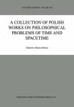 Alternative view 1 of A Collection of Polish Works on Philosophical Problems of Time and Spacetime / Edition 1