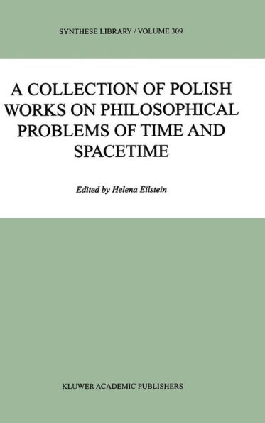 A Collection of Polish Works on Philosophical Problems of Time and Spacetime / Edition 1