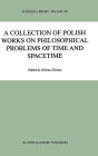Alternative view 2 of A Collection of Polish Works on Philosophical Problems of Time and Spacetime / Edition 1