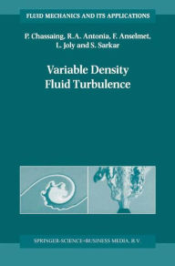 Title: Variable Density Fluid Turbulence / Edition 1, Author: P. Chassaing
