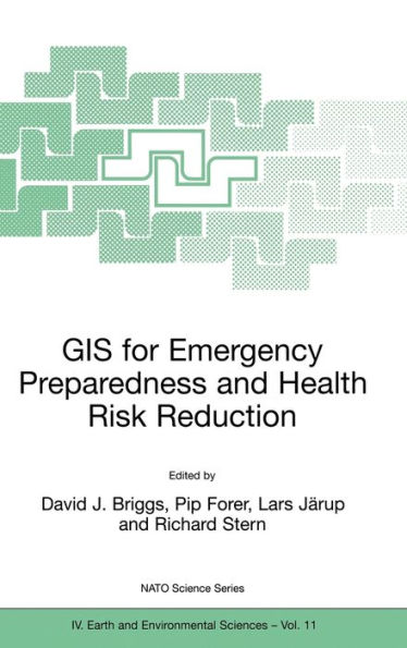 GIS for Emergency Preparedness and Health Risk Reduction / Edition 1