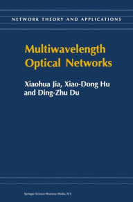 Title: Multiwavelength Optical Networks / Edition 1, Author: Xiaohua Jia