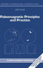 Paleomagnetic Principles and Practice / Edition 1