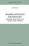 Alternative view 2 of Trading Ontology for Ideology: The Interplay of Logic, Set Theory and Semantics in Quine's Philosophy