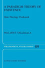 A Paradigm Theory of Existence: Onto-Theology Vindicated / Edition 1