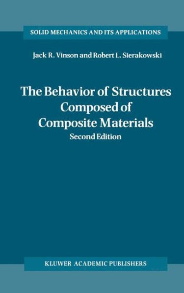 The Behavior of Structures Composed of Composite Materials / Edition 2