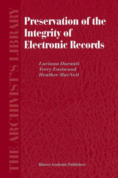 Preservation of the Integrity of Electronic Records / Edition 1