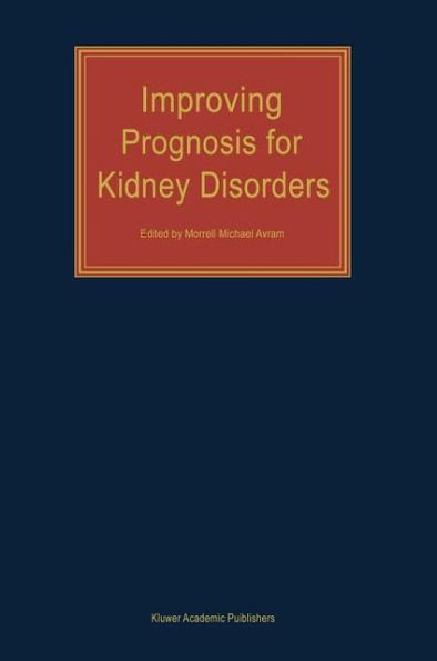 Improving Prognosis for Kidney Disorders / Edition 1