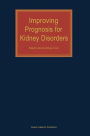 Alternative view 2 of Improving Prognosis for Kidney Disorders / Edition 1