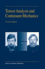 Tensor Analysis and Continuum Mechanics / Edition 1