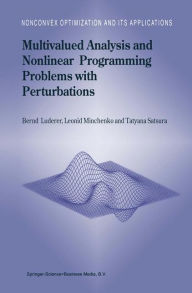 Title: Multivalued Analysis and Nonlinear Programming Problems with Perturbations / Edition 1, Author: B. Luderer