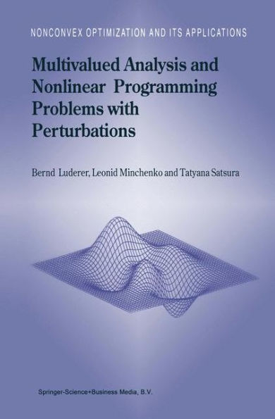 Multivalued Analysis and Nonlinear Programming Problems with Perturbations / Edition 1