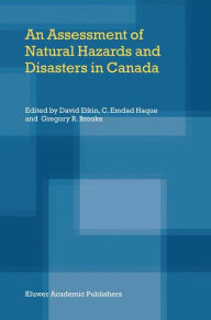 An Assessment of Natural Hazards and Disasters in Canada / Edition 1