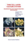 Thin Cell Layer Culture System: Regeneration and Transformation Applications / Edition 1