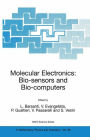 Molecular Electronics: Bio-sensors and Bio-computers