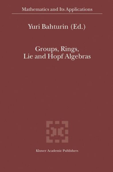 Groups, Rings, Lie and Hopf Algebras / Edition 1