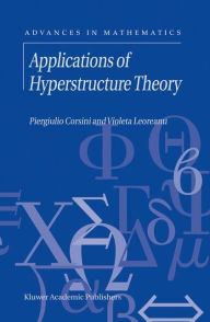 Title: Applications of Hyperstructure Theory / Edition 1, Author: P. Corsini