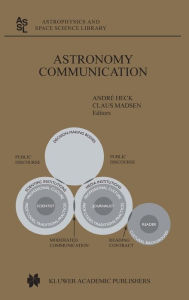 Title: Astronomy Communication / Edition 1, Author: Andre Heck