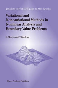 Title: Variational and Non-variational Methods in Nonlinear Analysis and Boundary Value Problems / Edition 1, Author: Dumitru Motreanu