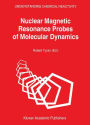 Nuclear Magnetic Resonance Probes of Molecular Dynamics