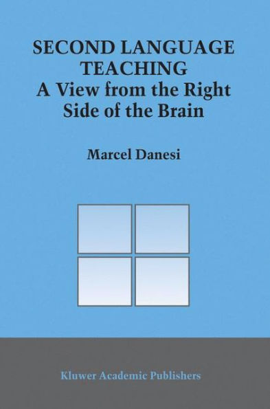 Second Language Teaching: A View from the Right Side of the Brain / Edition 1