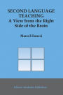 Second Language Teaching: A View from the Right Side of the Brain / Edition 1