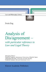 Title: Analysis of Dis/agreement - with particular reference to Law and Legal Theory, Author: S. Eng