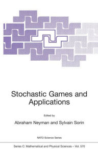 Title: Stochastic Games and Applications / Edition 1, Author: Abraham Neyman