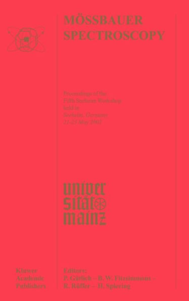 Mï¿½ssbauer Spectroscopy: Proceedings of the Fifth Seeheim Workshop, held in Seeheim, Germany, 21-25 May 2002 / Edition 1