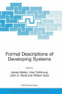 Formal Descriptions of Developing Systems