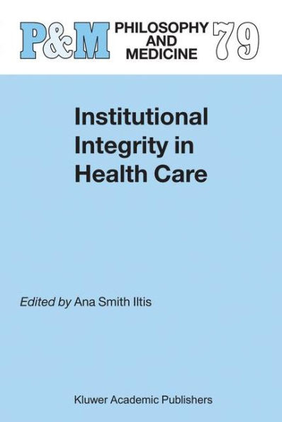 Institutional Integrity in Health Care / Edition 1
