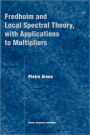 Fredholm and Local Spectral Theory, with Applications to Multipliers / Edition 1