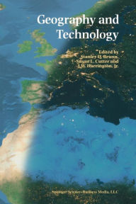 Title: Geography and Technology / Edition 1, Author: Stanley D. Brunn