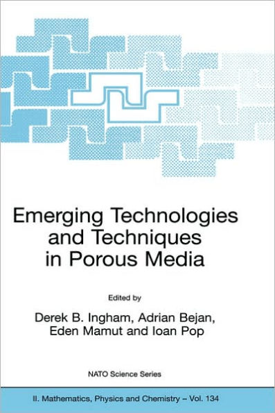 Emerging Technologies and Techniques in Porous Media / Edition 1