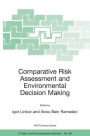 Comparative Risk Assessment and Environmental Decision Making