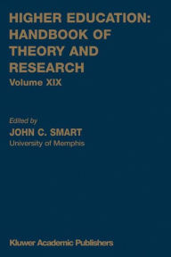 Title: Higher Education: Handbook of Theory and Research: Volume XIX / Edition 1, Author: J.C. Smart