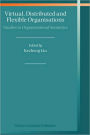 Virtual, Distributed and Flexible Organisations: Studies in Organisational Semiotics