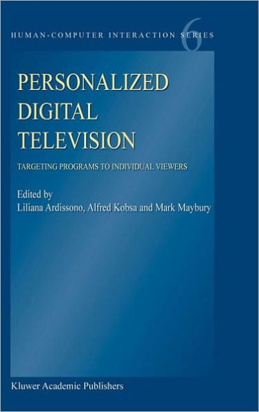 Personalized Digital Television: Targeting Programs to Individual Viewers