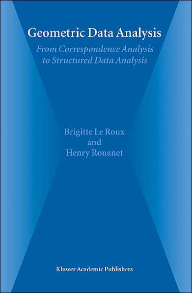 Geometric Data Analysis: From Correspondence Analysis to Structured Data Analysis