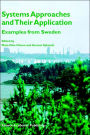 Systems Approaches and Their Application: Examples from Sweden / Edition 1