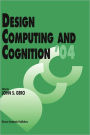Design Computing and Cognition '04 / Edition 1